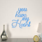 You Have My Heart Neon Light ( Available in Multiple Colors)