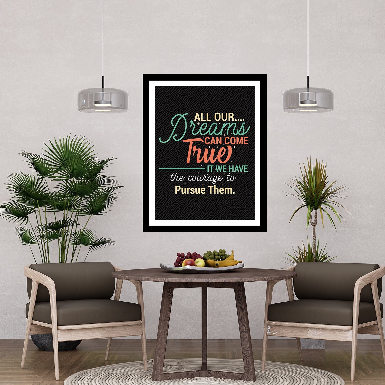 All Our Dreams Can Come True It We Have The Courage To Pursue Them Motivational Posters Wall Frames for Students, Business, Employees, Startup
